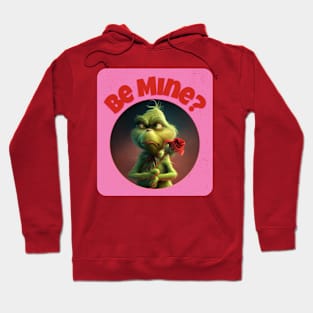 Funny / Sweet Grinchy Valentine's Day | Be Mine? Hoodie